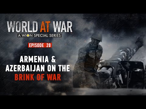 World At War | Episode 20: Armenia And Azerbaijan On The Brink Of War Over Nagorno-Karabakh