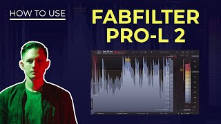 FabFilter Pro-L 2 Limiter Tutorial - Everything You Need to Know