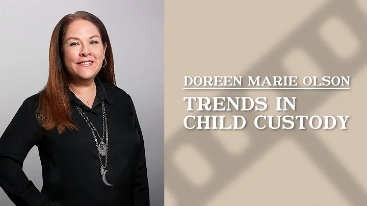 Trends in Child Custody | Doreen Marie Olson