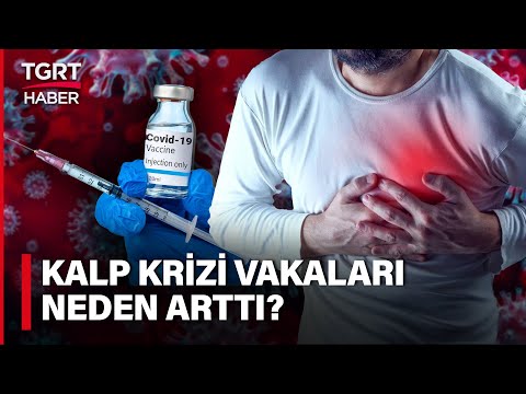 Kalp Krizi Vakaları Arttı: Covid-19 Aşısı Kalp Krizine Mi Yol Açıyor? - TGRT Haber