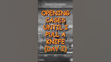Opening cases until I pull a knife (day 2)