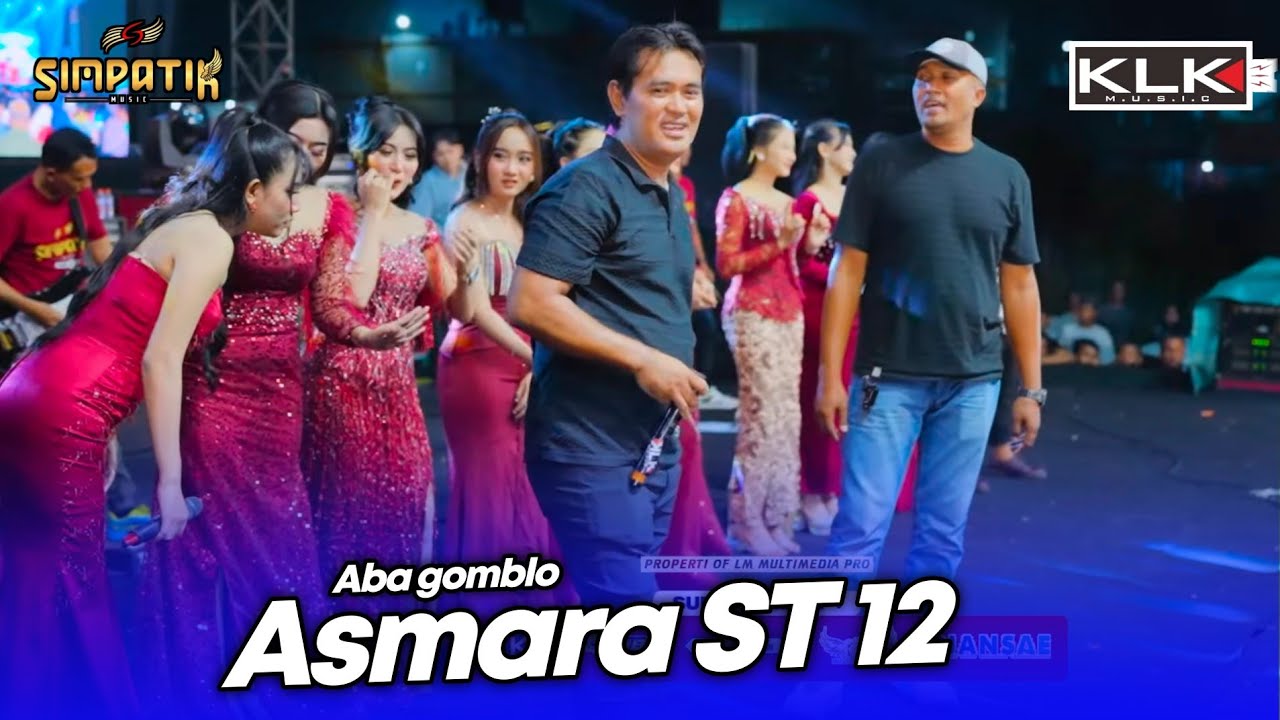 ASMARA ST12 - ABAH GOMBLO - LIVE SIMPATIK MUSIC KLK AUDIO - TEMBAKAU BALAP 51 DUWE GAWE