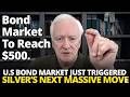 The Bond Market Is About To SKYROCKET! $500 Is Now Possible...| Michael Oliver