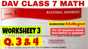 DAV CLASS 7 MATH CHAPTER 1 RATIONAL NUMBERS WORKSHEET 3 Q.3 and 4 BY EDUMAGNET