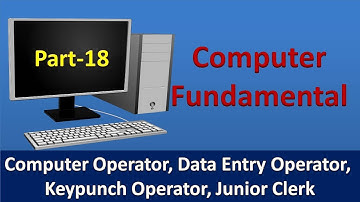 Computer Fundamentals For Computer Operator | Data Entry Operator | KPO | Junior Clerk Part-18