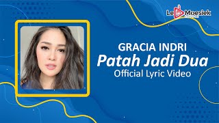 Gracia Indri - Patah Jadi Dua