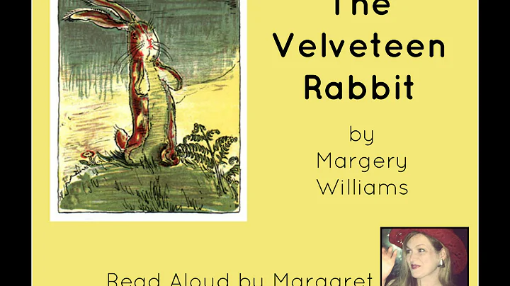 The Velveteen Rabbit by Margery Williams - Full Version - Classics Read Aloud Book