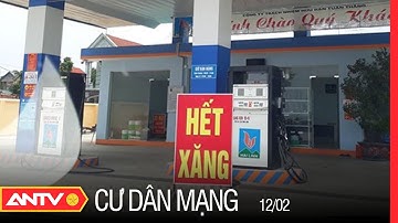 Có Hay Không Tình Trạng Thiếu Xăng Dầu Hay Lấy Cớ Để Găm Hàng? | Cư Dân Mạng | ANTV
