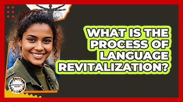 What Is the Process of Language Revitalization?