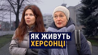 Життя під російськими обстрілами. Херсонці розповідають про свої проблеми та мрії