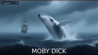 Moby Dick by Herman Melville — Chapters 7-10 (Audiobook)