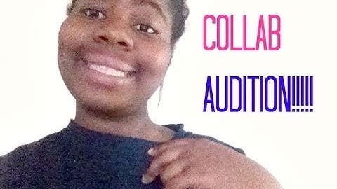 Collab Auditions 2014 *OPEN*