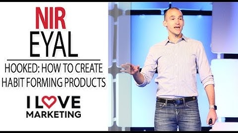 How to Build Habit Forming Products | Nir Eyal