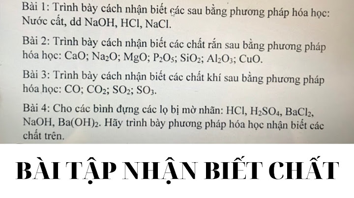 Dạng bài toán nhận biết các chất hóa học năm 2024