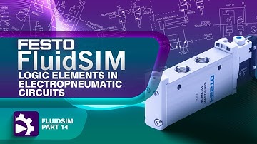 Logic Elements in Electro-pneumatic Circuits |  Introduction to FluidSIM | Tutorial 14