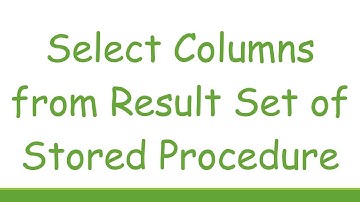 Select Columns from Result Set of Stored Procedure