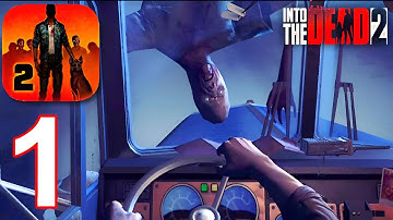 Into The Dead 2 - Gameplay Walkthrough Part 1 - Tutorial (Android, iOS)
