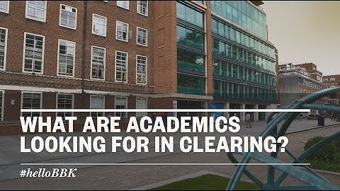 What are Birkbeck academics looking for in clearing?