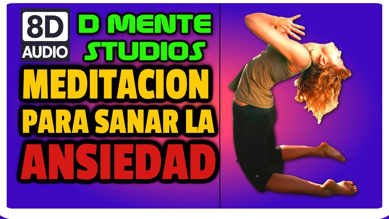 MEDITACION PARA LA ANSIEDAD Y EL MIEDO | AUDIO 8D - YouTube