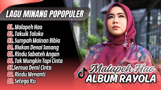 Download Lagu Rayola - MALAPEH HAO - TAKUIK TALUKO - SUMPAH MAINAN BIBIA || LAGU MINANG TERPOPULER 2025 MP3