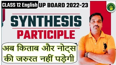 #Synthesis || Rules & Trick || trick to solve question || Class-12/11 || Up Board || By Sameer Sir