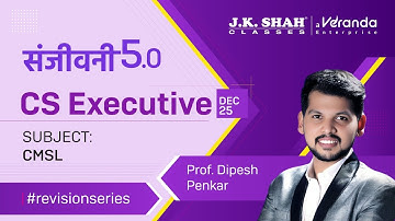 Sanjivani 5.0 ll CS Executive Dec 25 ll CMSL | Day 5 #csatjkshahclasses