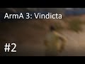 ArmA 3: Vindicta #2- I Go Blind