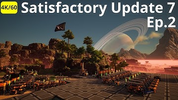 Satisfactory Update 7 Ep 2