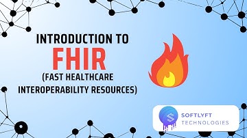 Intro to FHIR — The Future of Healthcare Interoperability | Softlyft Technologies