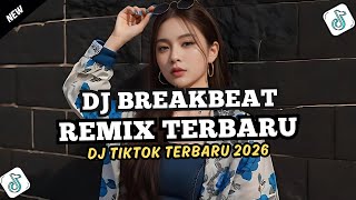 DJ BREAKBEAT ON MY WAY - DJ TIKTOK TERBARU 2026 FULL BASS 🎵 DJ BREAKBEAT BARAT TERBARU 2026 🎵