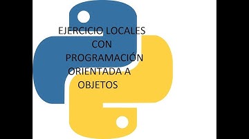 Python - Ejercicio Locales. Orientado a Objetos