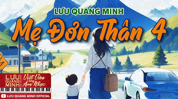 Lưu Quang Minh | Mẹ Đơn Thân 4 | Official Music Video