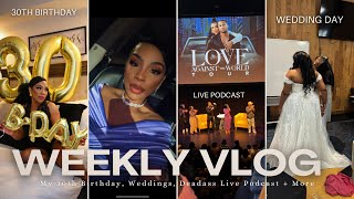 VLOG: My 30TH BIRTHDAY!! WEDDING DAY + DEADASS PODCAST LIVE + NEW HAIRSTYLE + MORE