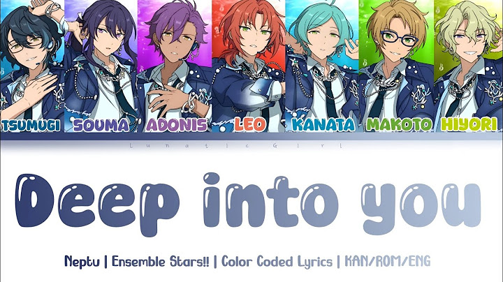 「ES!!」Deep into you - Neptu | Lyrics | KAN/ROM/ENG