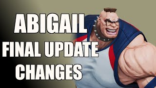 SFV FINAL update Abigail balance changes (Come on tire  )