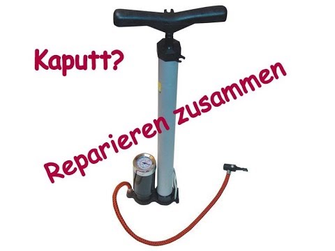 Handluftpumpe reparieren zusammen