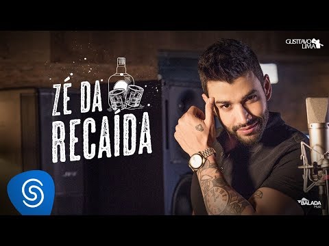 Gusttavo Lima - Zé Da Recaída