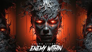 Enemy Within [Official Music Video] - Jacob Lizotte