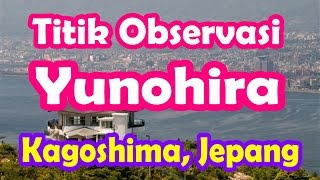 Wisata Jepang Titik Observasi Yunohira Sakurajima Kagoshima Jepang 008