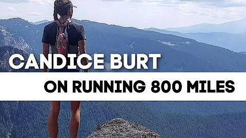 Candice Burt on Running 800 Miles