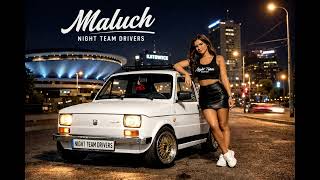Night Team Drivers - Maluch / Fiat 126p I Best car music