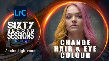 Change Hair and Eye Colour in Lightroom