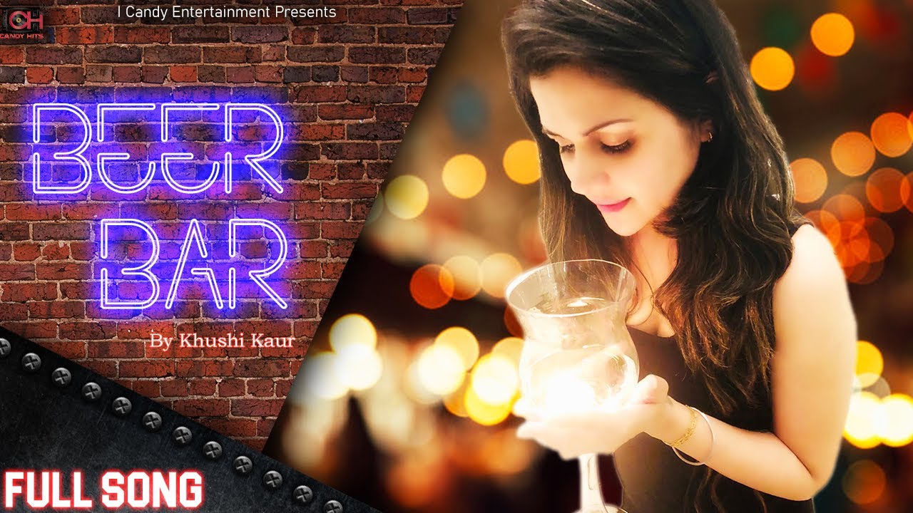 Beer Bar (बियर बार) – Latest Hindi Song By Khushi Kaur | New Hindi Song | Official Music Song