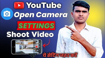 Open Camera Settings For YouTube Videos 2023 | ये सेटिंग जरूर करें