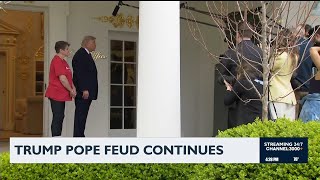 Trump Pope feud continues