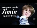 Everyone needs Jimin in their lives #CHIMCHIM ❤