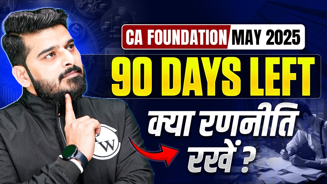 CA Foundation May 2025 Strategy | CA Foundation Last 90 Days Ultimate ...