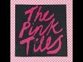 THE PINK TILES  -   ORDINARY GIRL