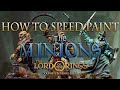 Sorastro's The Lord of the Rings Painting Series Ep.13 - Minions!