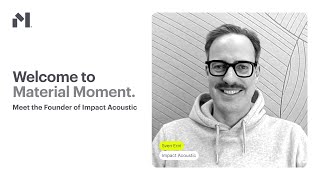 Material Moment with Impact Acoustic Founder, Sven Erni: Circular production that’s easy on the ears